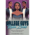 College Guys Ruin Lives