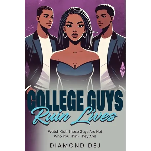 College Guys Ruin Lives