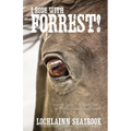 I Rode With Forrest!: Confederate Soldiers Who Served With the World's Greatest Cavalry Leader