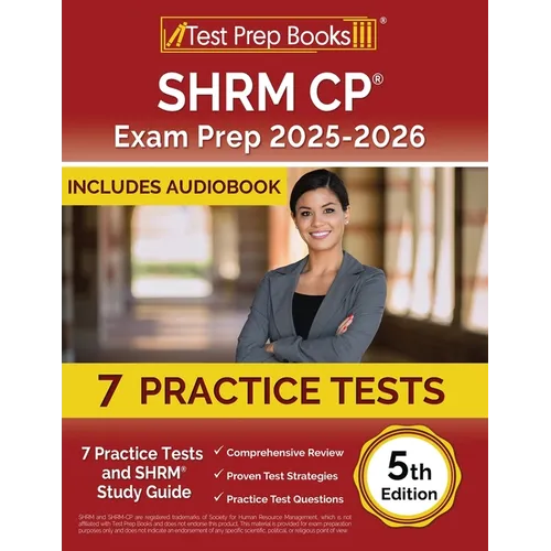SHRM CP Exam Prep 2025-2026: 7 Practice Tests and SHRM Study Guide [5th Edition]
