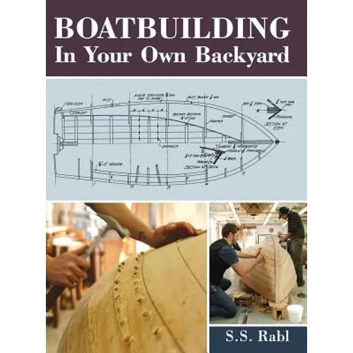 Boatbuilding in Your Own Backyard