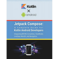 Jetpack Compose: A Complete Guide for Kotlin Android Developers: Integrating MVVM, Coroutines, ViewModel, LiveData, Retrofit, and Navigation