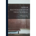 Senior Mathematics for High Schools