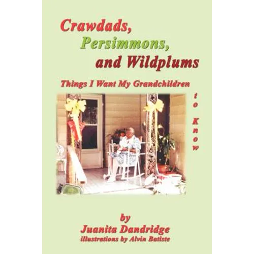 Crawdads, Persimmons, and Wildplums: Things I Want My Grandchildren to Know