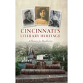 Cincinnati's Literary Heritage: A History for Booklovers