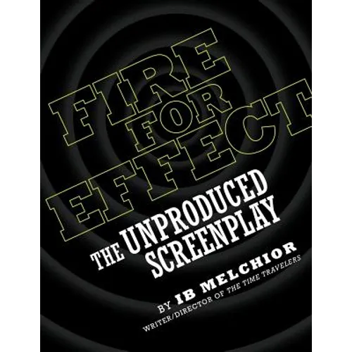 Fire for Effect: The Unproduced Screenplay