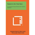 Parents On The Run: A Common Sense Book For Today's Parents