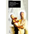 Conversations with Philip. K. Dick