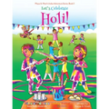 Let's Celebrate Holi! (Maya & Neel's India Adventure Series, Book 3)