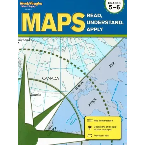Maps: Read, Understand, Apply Reproducible Grades 5-6