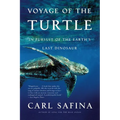 Voyage of the Turtle: In Pursuit of the Earth's Last Dinosaur