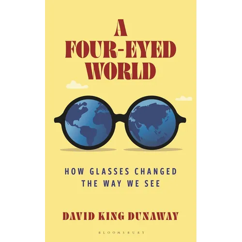 A Four-Eyed World: How Glasses Changed the Way We See