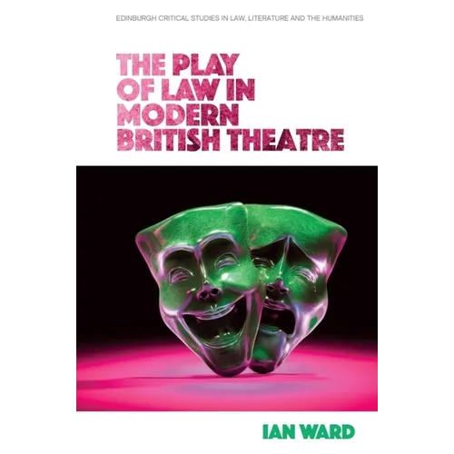 The Play of Law in Modern British Theatre