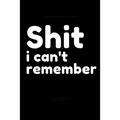 Shit i can't remember