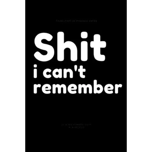 Shit i can't remember