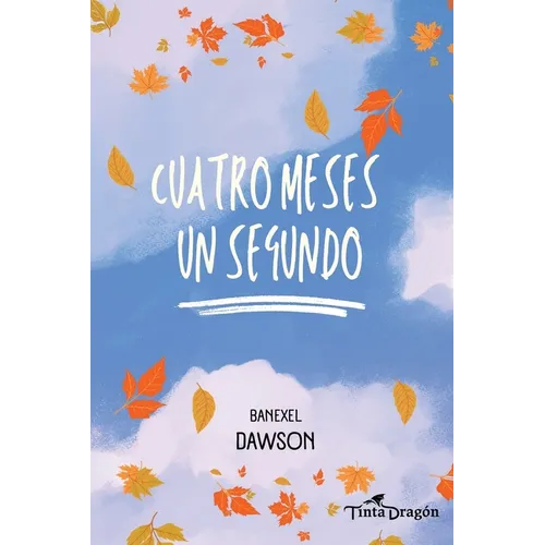 Cuatro meses un segundo