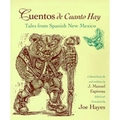 Cuentos de Cuanto Hay: Tales from Spanish New Mexico