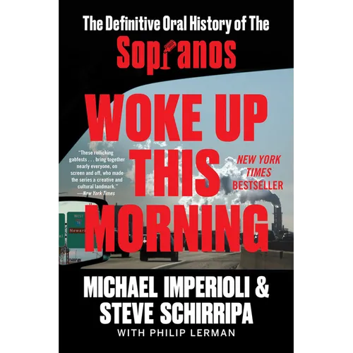 Woke Up This Morning: The Definitive Oral History of the Sopranos