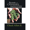 Secrets of the Cannabis Industry