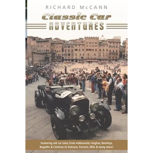 Classic Car Adventures: Old car tales from enthusiasts.