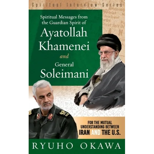 Spiritual Messages from the Guardian Spirit of Ayatollah Khamenei and General Soleimani