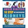 Avoid Dialysis, 10 Step Diet Plan for Healthier Kidneys
