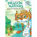 Wave of the Sea Dragon: A Branches Book (Dragon Masters #19): Volume 19