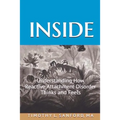 Inside: Understanding How Reactive Attachment Disorder Thinks and Feels