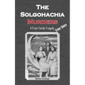 The Solgohachia Murders: A Fryer Family Tragedy