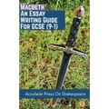 Macbeth: Essay Writing Guide for GCSE (9-1)