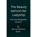 The Beauty behind Her Ladyship