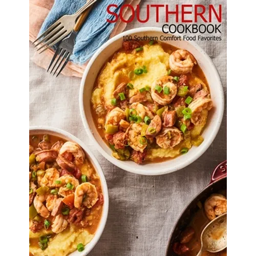 Southern Cookbook: 100 Southern Comfort Food Favorites