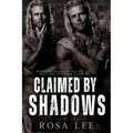 Claimed by Shadows: A Dark Forced Proximity Mafia Romance