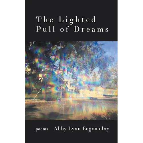The Lighted Pull of Dreams