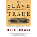 The Slave Trade: The Story of the Atlantic Slave Trade: 1440 - 1870
