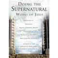 Doing the Supernatural Works of Jesus