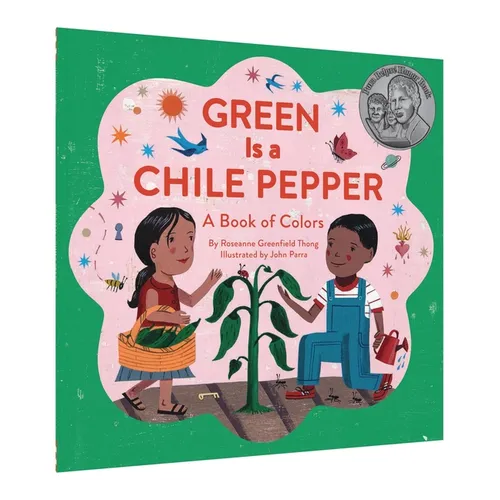 Green Is a Chile Pepper: A Book of Colors