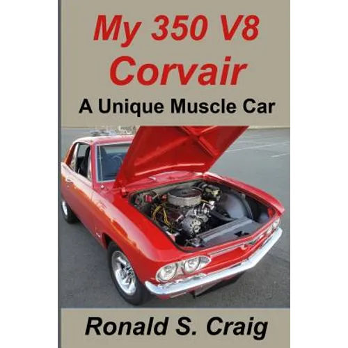 My 350 V8 Corvair: A unique muscle car