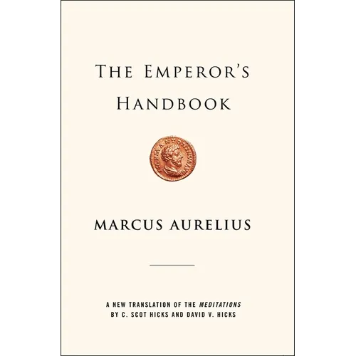 The Emperor's Handbook: A New Translation of the Meditations
