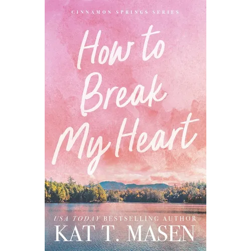 How to Break My Heart