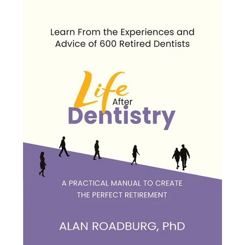 Life After Dentistry