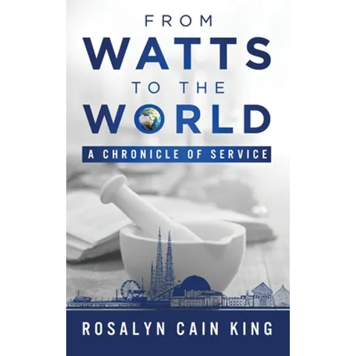 From Watts to the World: A Chronicle of Service