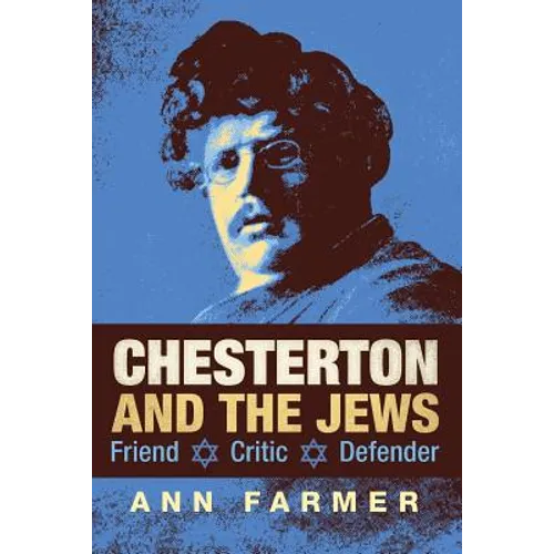 Chesterton and the Jews: Friend, Critic, Defender