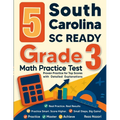 5 South Carolina SC READY Grade 3 Math Practice Tests: Proven Practice for Top Scores with Detailed Explanations