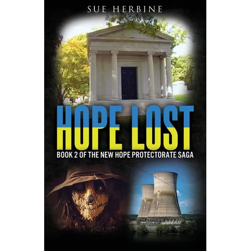 Hope Lost: Book 2 of the New Hope Protectorate Saga