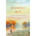 Drummer Girl: A Story of Life After Death