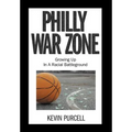 Philly War Zone: Growing Up in a Racial Battleground