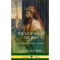 The Legends of the Jews: All Four Volumes - Complete (Hardcover)