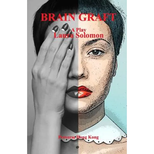 Brain Graft: A Play