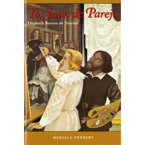 Yo, Juan de Pareja: (Newbery Medal Winner)